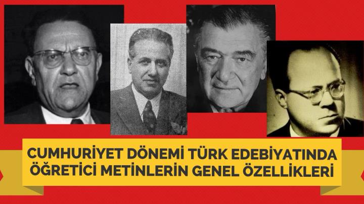 Cumhuriyet Dönemi Türk Edebiyatında Öğretici Metinlerin Genel Özellikleri